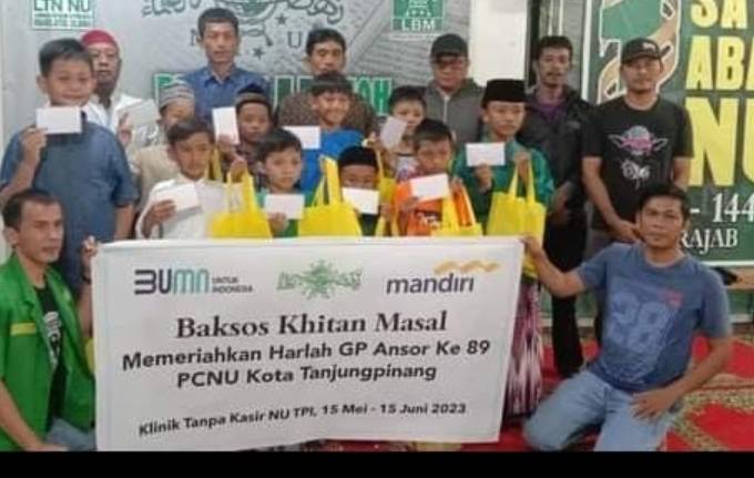 HUT GP Anshor ke-89,  Bank Mandiri Dukung NU Tanjung Pinang  Khitan 60 anak